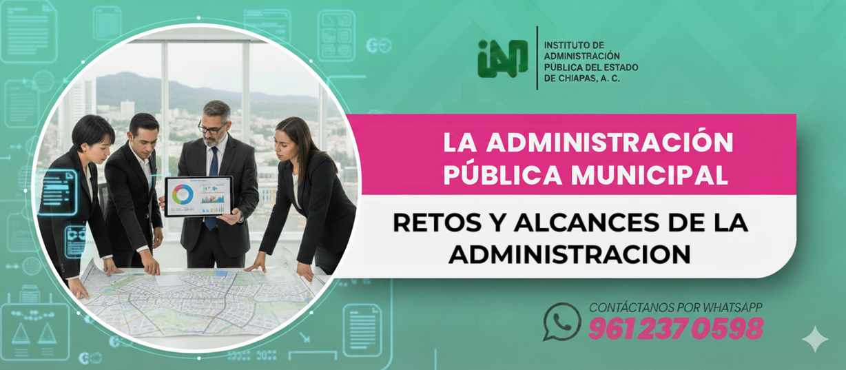 Imagen del curso La Administración Pública Municipal Retos y Alcances de la Administración